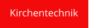 Kirchentechnik